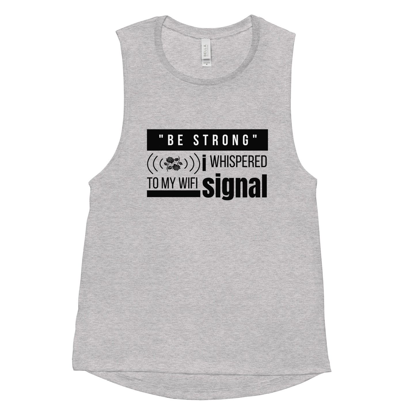 BE STRONG-Ladies’ Muscle Tank