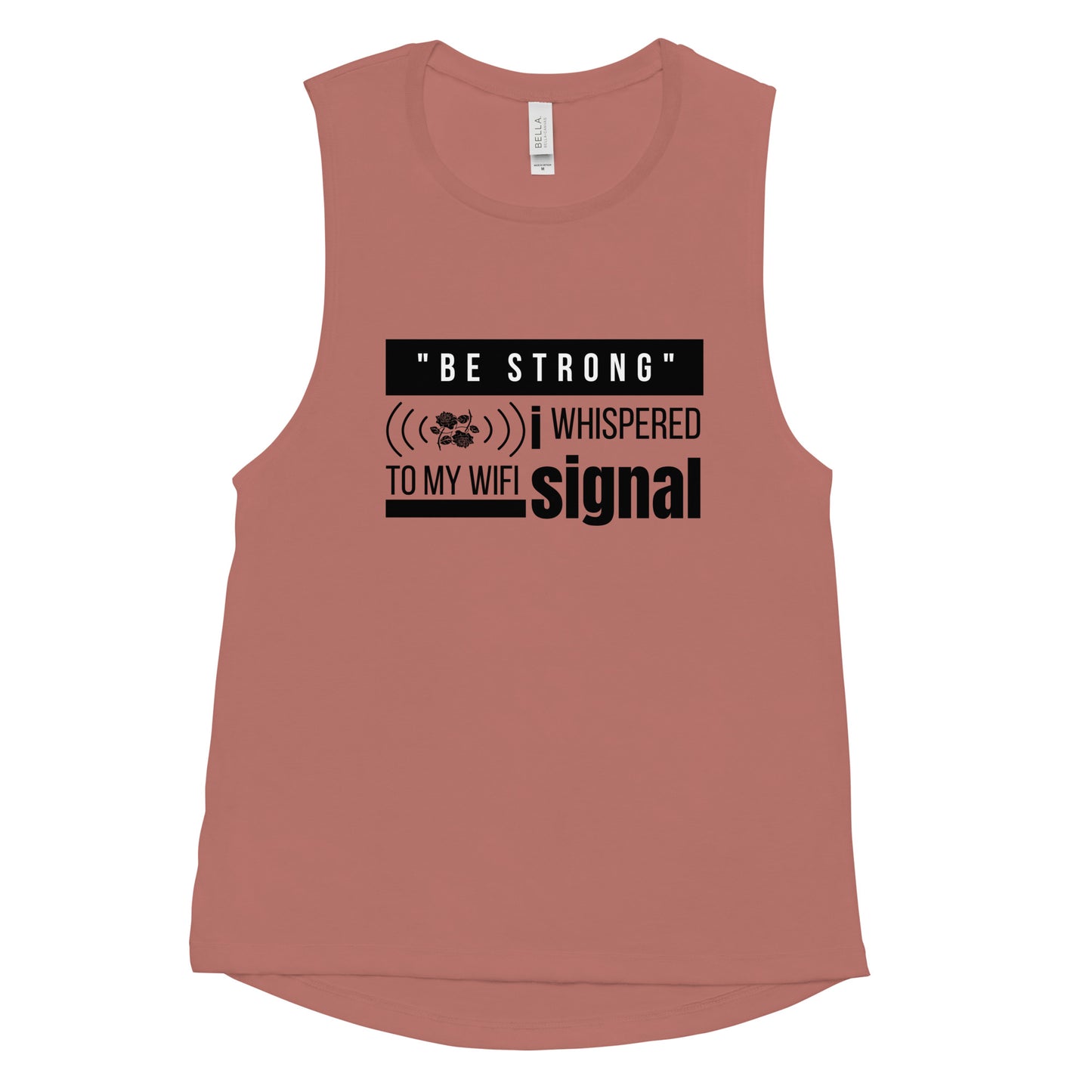 BE STRONG-Ladies’ Muscle Tank