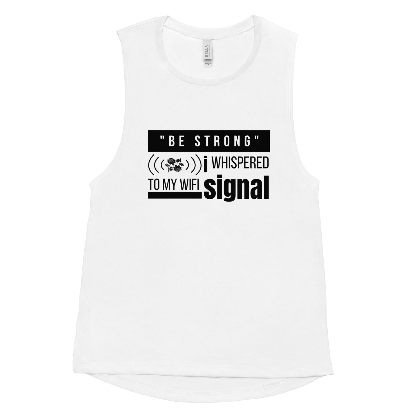 BE STRONG-Ladies’ Muscle Tank